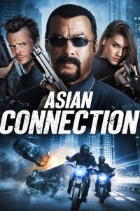 The Asian Connection (2016) Full Movie Download Gdrive