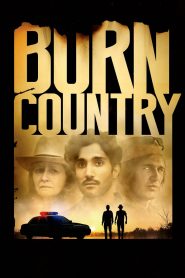 Burn Country (2016) Full Movie Download Gdrive