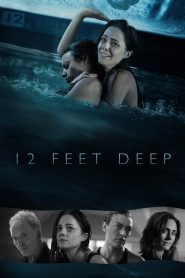 12 Feet Deep (2017) Full Movie Download Gdrive