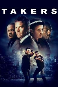 Takers (2010) Full Movie Download Gdrive Link