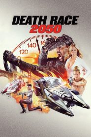 Death Race 2050 (2017) Full Movie Download Gdrive