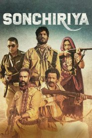 Sonchiriya (2019) Full Movie Download Gdrive Link