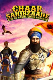 Chaar Sahibzaade : Rise of Banda Singh Bahadur (2016) Full Movie Download Gdrive