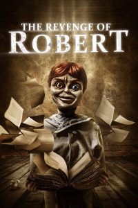 The Revenge of Robert (2018) Full Movie Download Gdrive