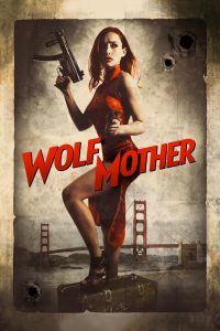 Wolf Mother (2016) Full Movie Download Gdrive