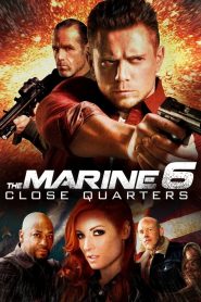 The Marine 6: Close Quarters (2018) Full Movie Download Gdrive