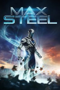 Max Steel (2016) Full Movie Download Gdrive