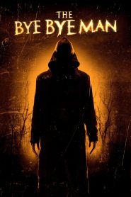 The Bye Bye Man (2017) Full Movie Download Gdrive