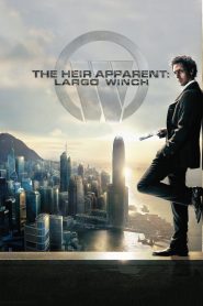 The Heir Apparent: Largo Winch (2008) Full Movie Download Gdrive Link