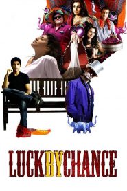 Luck by Chance (2009) Full Movie Download Gdrive Link