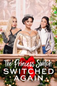 The Princess Switch: Switched Again (2020) Full Movie Download Gdrive Link