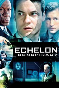 Echelon Conspiracy (2009) Full Movie Download Gdrive Link