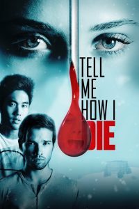 Tell Me How I Die (2016) Full Movie Download Gdrive