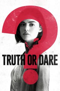 Truth or Dare (2018) Full Movie Download Gdrive