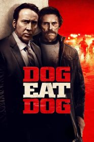 Dog Eat Dog (2016) Full Movie Download Gdrive