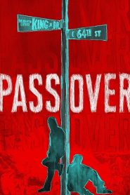 Pass Over (2018) Full Movie Download Gdrive