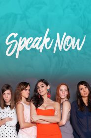 Speak Now (2017) Full Movie Download Gdrive