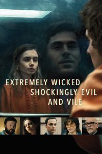 Extremely Wicked, Shockingly Evil and Vile (2019) Full Movie Download Gdrive Link