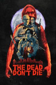 The Dead Don’t Die (2019) Full Movie Download Gdrive Link