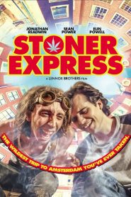 Stoner Express (2016) Full Movie Download Gdrive