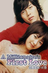 A Millionaire’s First Love (2006) Full Movie Download Gdrive Link