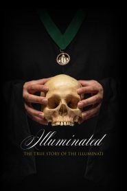 Illuminated: The True Story of the Illuminati (2019) Full Movie Download Gdrive Link