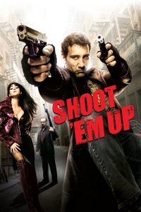 Shoot ‘Em Up (2007) Full Movie Download Gdrive Link