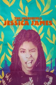 The Incredible Jessica James (2017) Full Movie Download Gdrive