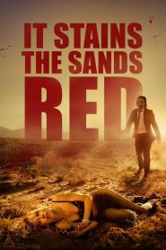 It Stains the Sands Red (2016) Full Movie Download Gdrive