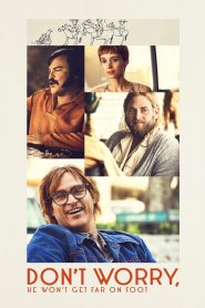 Don’t Worry, He Won’t Get Far on Foot (2018) Full Movie Download Gdrive