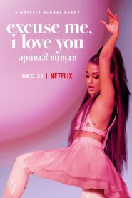 ariana grande: excuse me, i love you (2020) Full Movie Download Gdrive Link