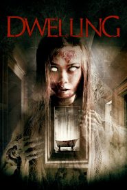 Dwelling (2016) Full Movie Download Gdrive