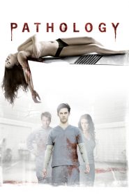 Pathology (2008) Full Movie Download Gdrive Link