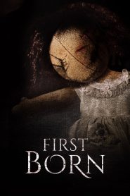 First Born (2016) Full Movie Download Gdrive