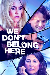 We Don’t Belong Here (2017) Full Movie Download Gdrive