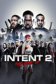 The Intent 2: The Come Up (2018) Full Movie Download Gdrive