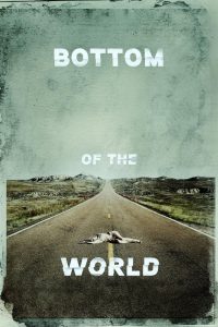 Bottom of the World (2017) Full Movie Download Gdrive