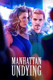 Manhattan Undying (2016) Full Movie Download Gdrive