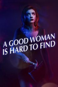 A Good Woman Is Hard to Find (2019) Full Movie Download Gdrive