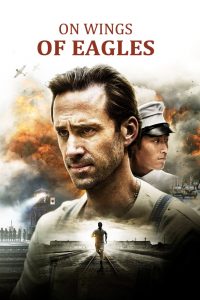 On Wings of Eagles (2016) Full Movie Download Gdrive