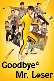 Goodbye Mr. Loser (2015) Full Movie Download Gdrive Link