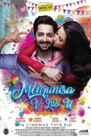 Mehrunisa V Lub U (2017) Full Movie Download Gdrive Link