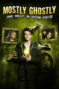 Mostly Ghostly 3: One Night in Doom House (2016) Full Movie Download Gdrive Link