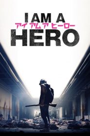 I Am a Hero (2016) Full Movie Download Gdrive Link