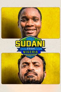 Sudani from Nigeria (2018) Full Movie Download Gdrive Link