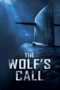 The Wolf’s Call (2019) Full Movie Download Gdrive Link