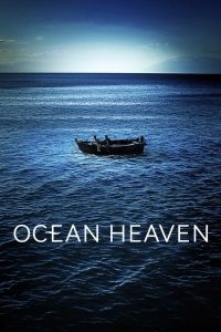 Ocean Heaven (2010) Full Movie Download Gdrive Link