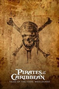 Pirates of the Caribbean: Tales of the Code – Wedlocked (2011) Full Movie Download Gdrive Link