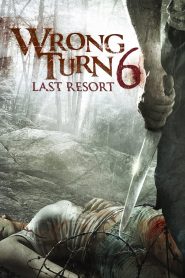 Wrong Turn 6: Last Resort (2014) Full Movie Download Gdrive Link