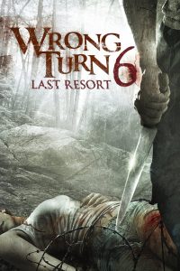 Wrong Turn 6: Last Resort (2014) Full Movie Download Gdrive Link